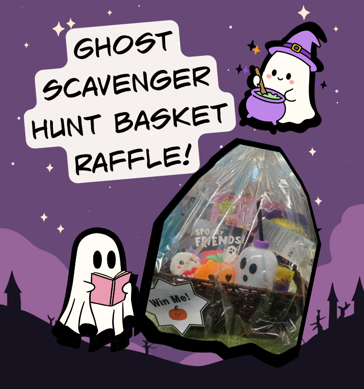 Text on image: 'Ghost scavenger hunt basket raffle!' with an image of a witch ghost making a potion, a ghost reading a book, and an image of a basket filled with prizes